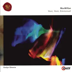 MacMillan: Veni, Veni, Emmanuel by Evelyn Glennie & Scottish Chamber Orchestra album reviews, ratings, credits