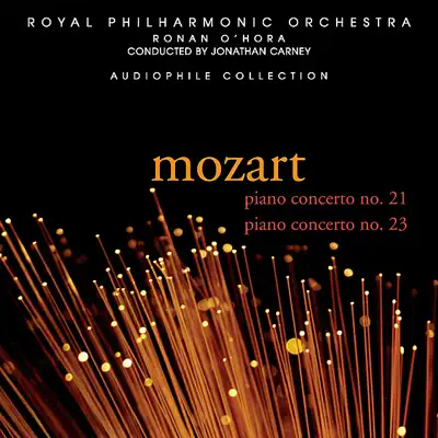 Mozart: Piano Concertos No. 21 & 23 - Royal Philharmonic Orchestra