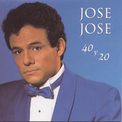 José José - 40 y 20