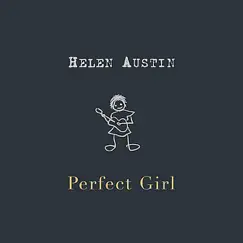 Perfect Girl - EP by Helen Austin album reviews, ratings, credits