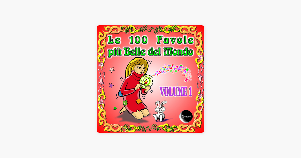 Le 100 Favole Piu Belle Del Mondo Vol 1 Di Le Favole Su Apple Music