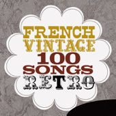 French Vintage - 100 Songs Retro - Various Artists