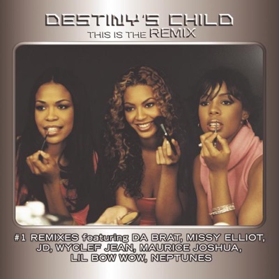 This Is the Remix - Destiny's Child