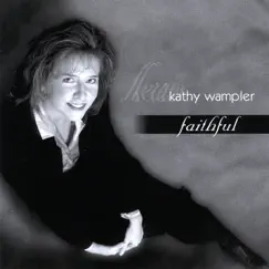 Faithful by Kathy Wampler album reviews, ratings, credits
