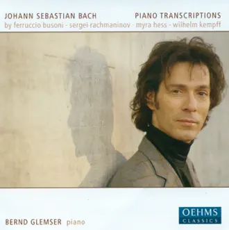 Bach, J.S.: Piano Transcriptions by Busoni, Rachmaninov, Kempff and Hess by Bernd Glemser album reviews, ratings, credits