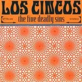 Los Cincos - The Five Deadly Sins