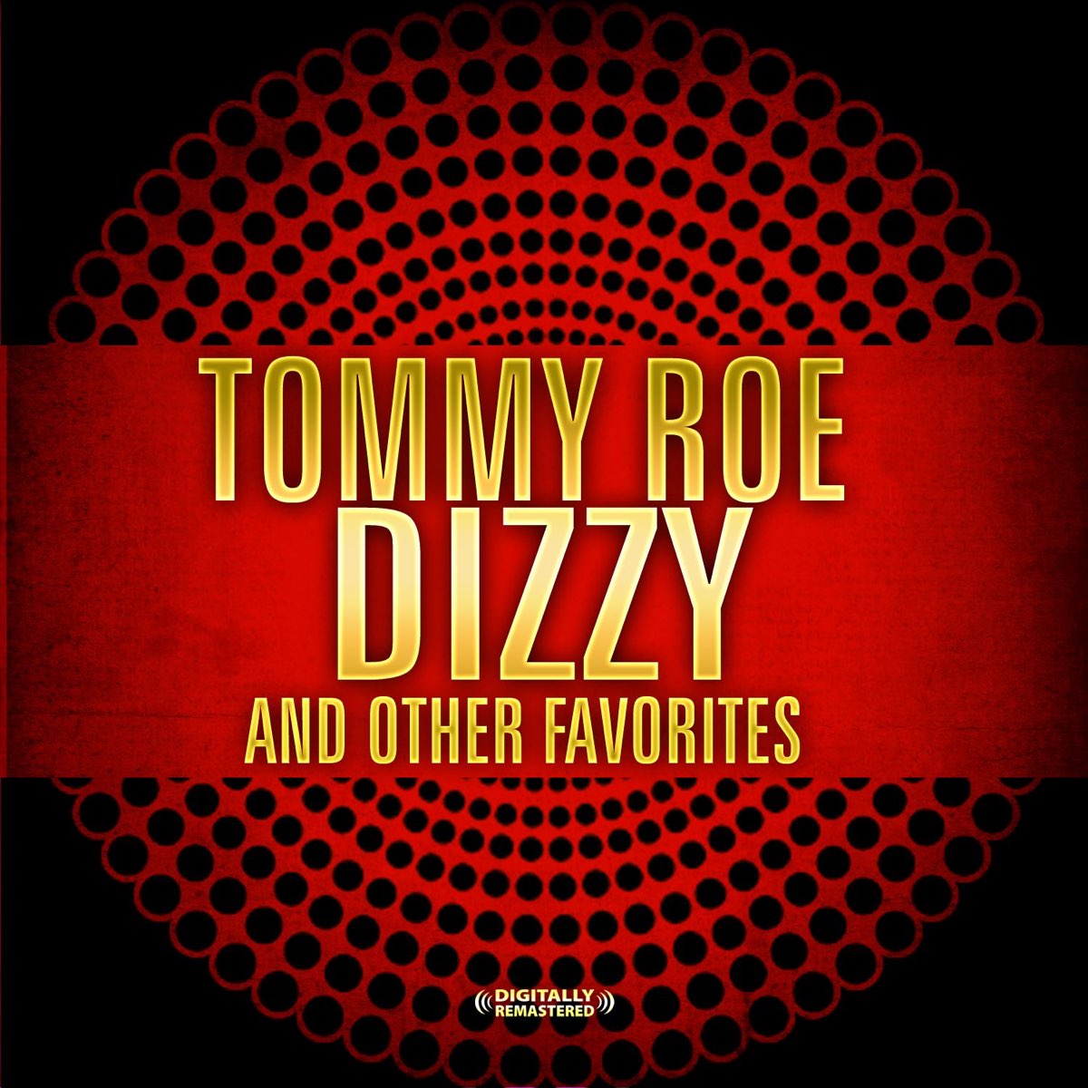 The other favorite. Диски digitally Remastered. Tommy Roe Dizzy 1969 Lyrics.