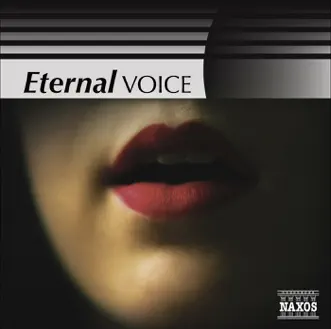 Eternal Voice by Oxford Camerata, Jeremy Summerly, Radio Svizzera Choir, Lugano, Caterina Trogu, Daniele Carnovich, Mario Cecchetti, Roberta Invernizzi, Roberto Balconi, Diego Fasolis, Accademia Instrumentale Italiana, Sonatori de la Gioiosa Marca, Ars Nova, Bo Holten, Hervé Niquet, Le Concert Spirituel, Oxford Schola Cantorum, Gary Cooper, Bologna Cappella Musicale di St. Petronio, Sergio Vartolo, Tonus Peregrinus & Antony Pitts album reviews, ratings, credits