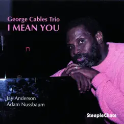 I Mean You by George Cables album reviews, ratings, credits