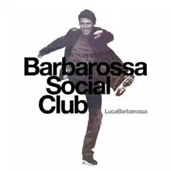 Barbarossa Social Club - Luca Barbarossa