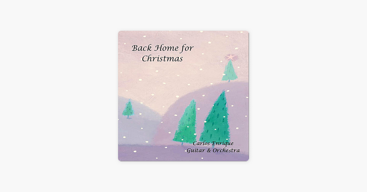 Back Home For Christmas Single By Carlos Enrique On Apple Music