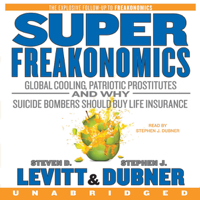Steven D. Levitt & Stephen J. Dubner - SuperFreakonomics (Unabridged) artwork