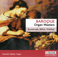 Kenneth Gilbert - Baroque Organ Masters: Buxtehude, Böhm & Walther artwork