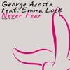 Never Fear (Remixes) [feat. Emma Lock]