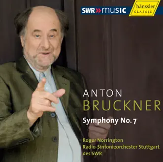 Bruckner, A.: Symphony No. 7 by Sir Roger Norrington & South West German Radio Symphony Orchestra album reviews, ratings, credits