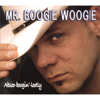 Absoo-boogin'-lootly - Mr. Boogie Woogie
