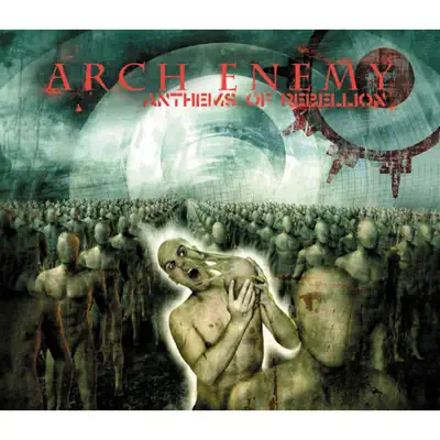 Anthems Of Rebellion - Arch Enemy