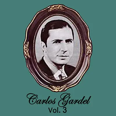 Carlos Gardel Volume 3 - Carlos Gardel