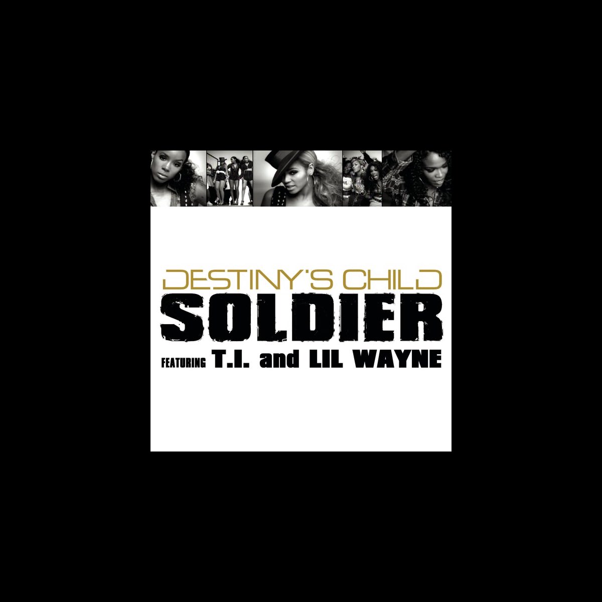 ‎Soldier (feat. T.I. & Lil Wayne) - EP By Destiny's Child On Apple Music