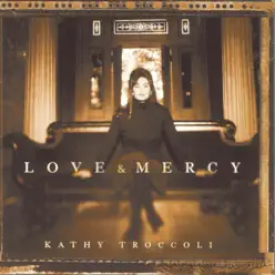 Love and Mercy - Kathy Troccoli