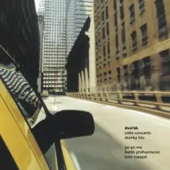 Dvorak: Cello Concerto; Piano Trio "Dumky" - Yo-Yo Ma Dvorak: Cello Concerto; Piano Trio "Dumky" - Yo-Yo Ma