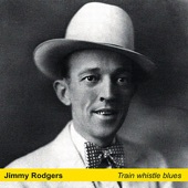 Jimmie Rogers - Train Whistle Blues