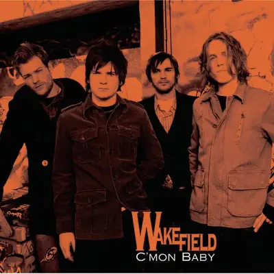 C'mon Baby - Single - Wakefield