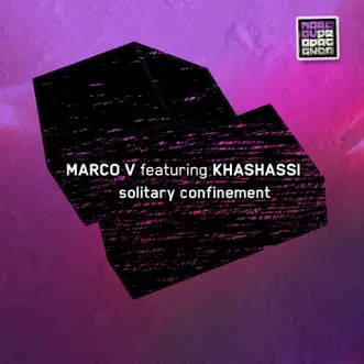 Solitary Confinement (feat. Khashassi) by Marco V album reviews, ratings, credits