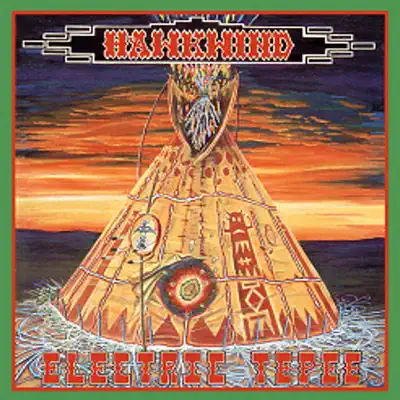 Electric Tepee (Bonus Track Version) [Remastered] - Hawkwind