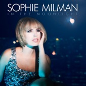 Sophie Milman - Oh Look At Me Now