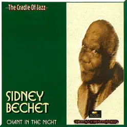 Chant In The Night - Sidney Bechet