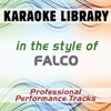 In the Style of Falco (Karaoke - Professional Performance Tracks) - Karaoke Library