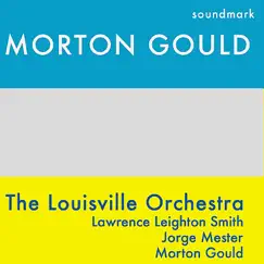 Morton Gould: Symphonette No. 2, Concerto for Viola and Orchestra, Soundings by The Louisville Orchestra, Morton Gould, Lawrence Leighton Smith & Jorge Mester album reviews, ratings, credits