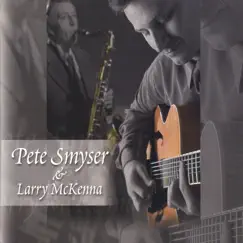 Pete Smyser & Larry McKenna by Pete Smyser album reviews, ratings, credits