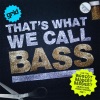 That's What We Call Bass - EP