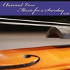 Classical Love - Music for a Sunday Vol 36