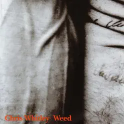 Weed - Chris Whitley