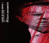 Ryuichi Sakamoto - Love Is The Devil
