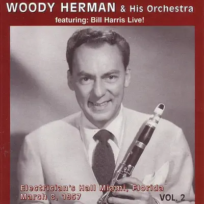 Electrician's Hall Miami, FL, Vol. 2 - Woody Herman