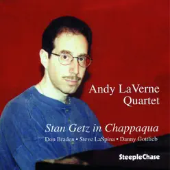 Stan Getz In Chappaqua - Andy LaVerne Stan Getz In Chappaqua - Andy LaVerne