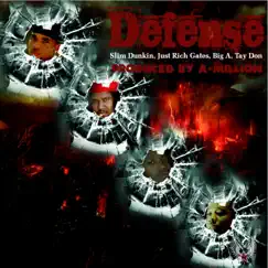 Defense (feat. Slim Dunkin, Big A, Buck & Tay Don) - Single by Just Rich Gates album reviews, ratings, credits