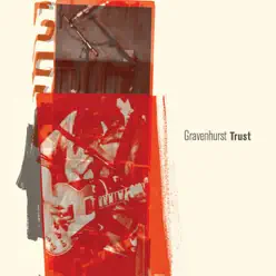 Trust / The Foundry - Single - Gravenhurst Trust / The Foundry - Single - Gravenhurst