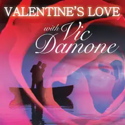 Valentine's Love With Vic Damone - Vic Damone