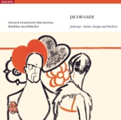 Gade, J.: Jalousie - Leda and the Swan - Suite D'Amour - Rhapsodietta - Douces Secrets artwork