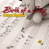 Best of Birth of a Song