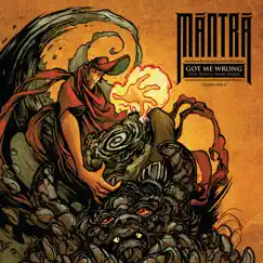 Got Me Wrong - Single by Mantra album reviews, ratings, credits