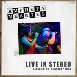 Live In Stereo: The Amphetameanies - Single - The Amphetameanies Live In Stereo: The Amphetameanies - Single - The Amphetameanies