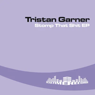 Stomp That Shit - EP - Tristan Garner