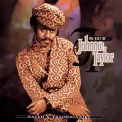 Rated X-Traordinaire: The Best of Johnnie Taylor - Johnnie Taylor