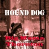 Hound Dog, 1990